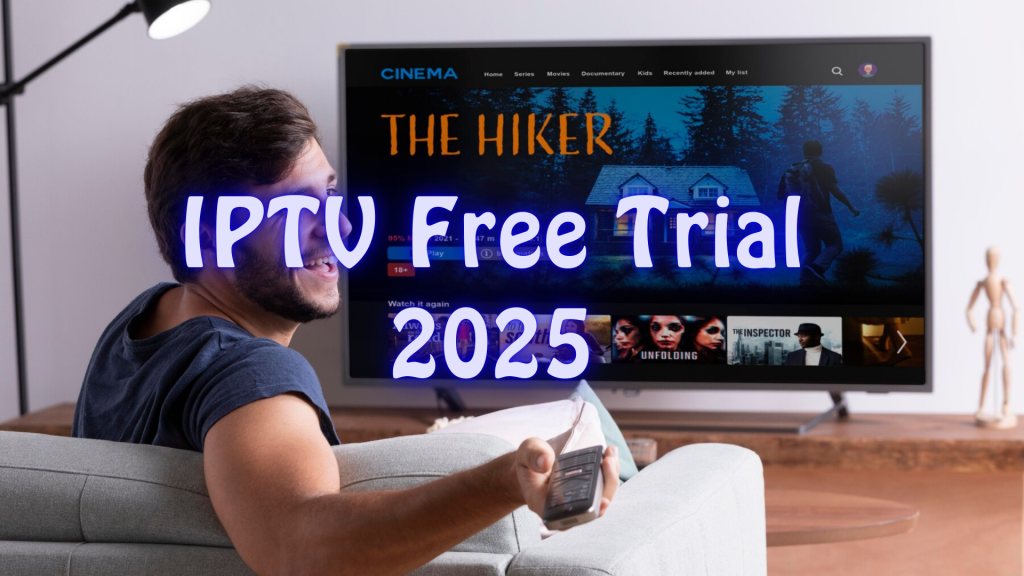 IPTV Free Trial 2025