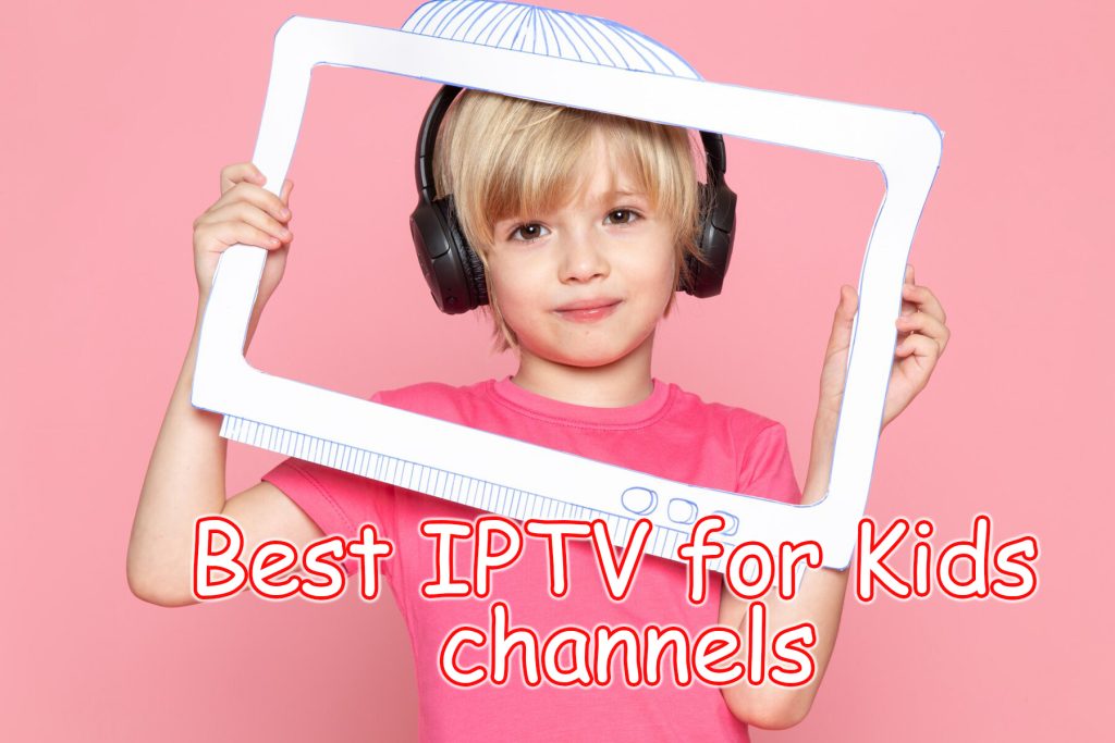 best iptv for kids channels