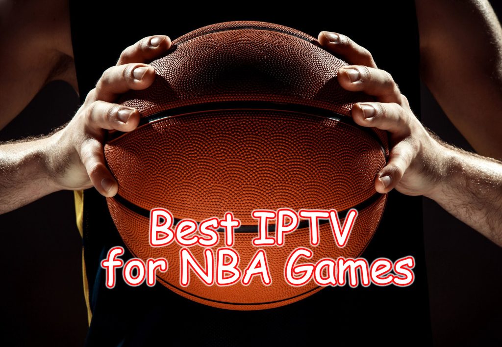 best iptv for nba games