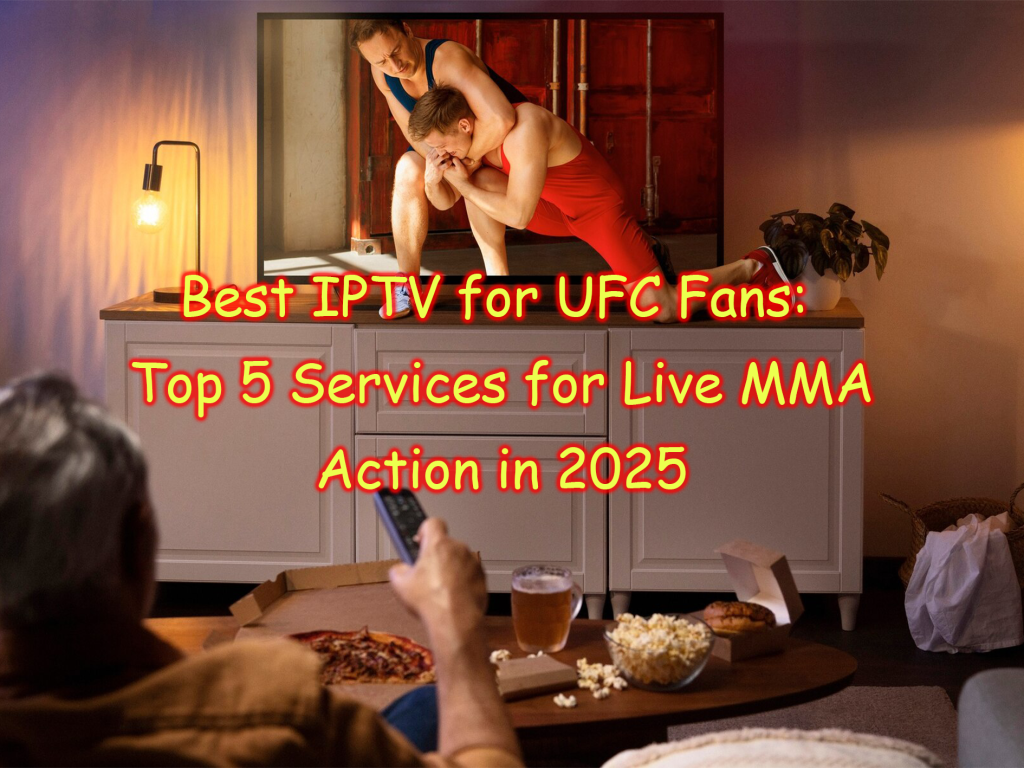 best iptv for ufc fans